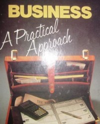 Business A Practical Approach