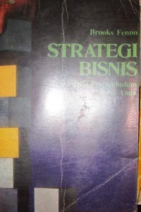 Strategi Bisnis Penunjang Pertumbuhan Usaha Anda