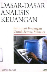 Dasar-dasar Analisis Keuangan : informasi keuangan untuk semua manajer