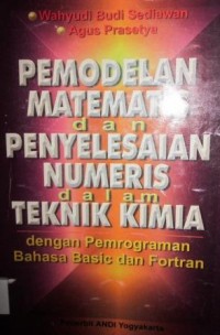 Pemodelan Matematis Dan Penyelesaian Numeris Dalam Teknik Kimia