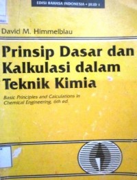 Prinsip Dasar Dan Kalkulasi Dalam Teknik Kimia - Jil. 2