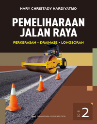 Pemeliharaan Jalan Raya: Perkerasan - Drainase - Longsoran
